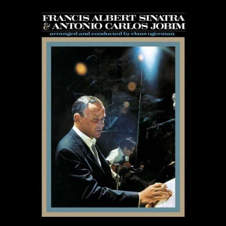 Frank Sinatra, Antonio Carlos Jobim: Francis Albert Sinatra & Antonio Carlos Jobim - Plak