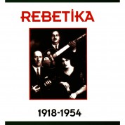 Çeşitli Sanatçılar: Rebetika: 1918 1954 - CD