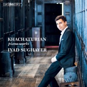 Iyad Sughayer: Khachaturian - Piano Works - SACD
