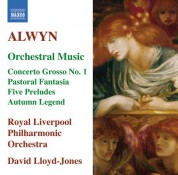 David Lloyd-Jones: Alwyn: Concerto Grosso No. 1 / Pastoral Fantasia / 5 Preludes / Autumn Legend - CD