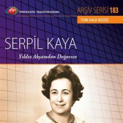Serpil Kaya: TRT Arşiv Serisi - 183 / Serpil Kaya - Yıldız Akşamdan Doğarsın - CD