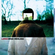 Brad Mehldau: Largo - Plak