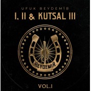 Ufuk Beydemir: I, II &Kutsal III Vol. 1 - Plak