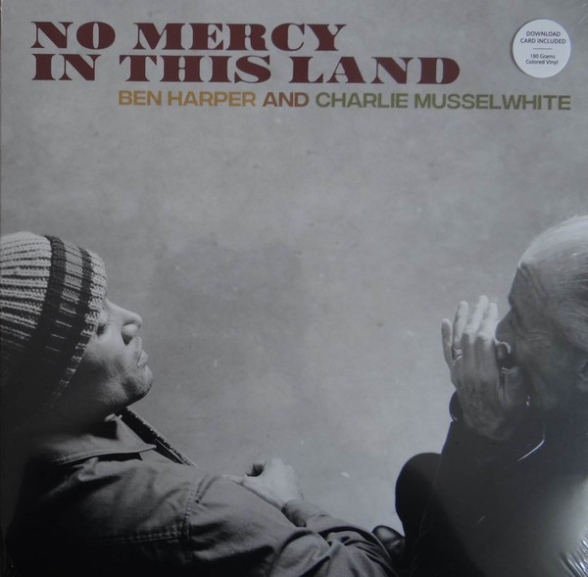 Ben Harper, Charlie Musselwhite - No Mercy In This Land