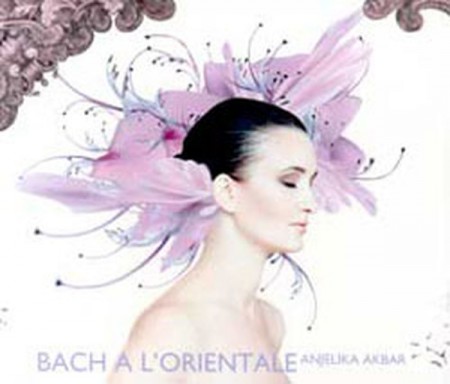 Anjelika Akbar: Bach A L'orientale - CD