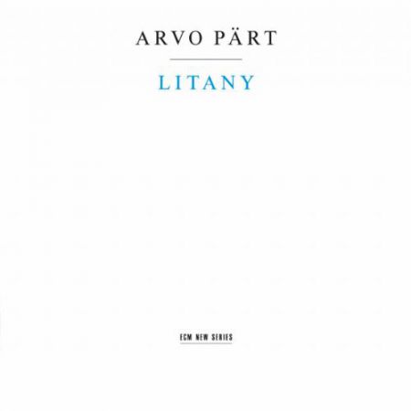 The Hilliard Ensemble, Tallinn Chamber Orchestra, Estonian Philharmonic Chamber Choir, Tõnu Kaljuste, Lithuanian Chamber Orchestra, Saulius Sondeckis: Arvo Part: Litany - CD