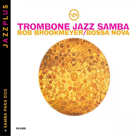 Bob Brookmeyer, Lalo Schifrin: Jazzplus: Trombone Jazz Samba + Samba Para Dos - CD