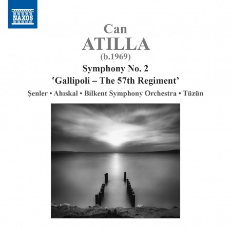 Can Atilla, Bilkent Senfoni Orkestrası, Burak Tüzün: Atilla: Symphony No. 2, "Gallipoli - The 57th Regiment" - CD
