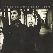 The Go-Betweens: Oceans Apart - CD