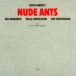 Nude Ants - CD