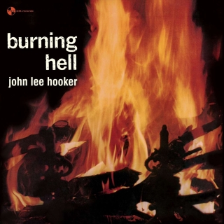 John Lee Hooker: Burning Hell (Limited Edition) - Plak