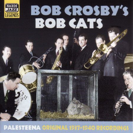 Crosby, Bob and Bob Cats: Palesteena (1937-1940) - CD