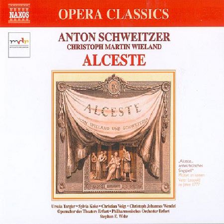 Erfurt Philharmonic Orchestra, Erfurt Theatre Opera Chorus, Sylvia Koke, Ursula Targler, Christian Voigt, Stephan E. Wehr, Christoph Johannes Wendel: Schweitzer: Alceste - CD