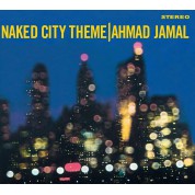 Ahmad Jamal: Naked City Theme (+ Extensions) - CD