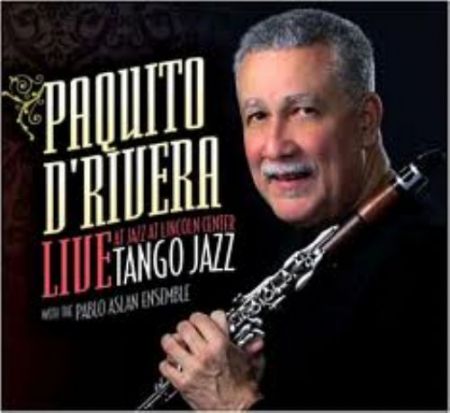 Paquito D'Rivera: Tango Jazz Live - CD