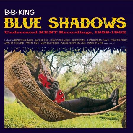 B.B. King: Blue Shadows - Underrated Kent Recordings, 1958-1962 (25 Tracks!) - CD