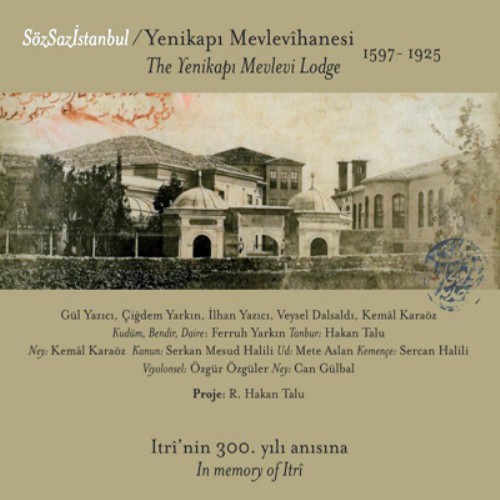  - Yenikapı Mevlevihanesi Itri`nin 300.yılı Anısına