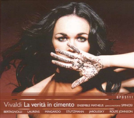 Ensemble Matheus, Jean-Christophe Spinosi, Gemma Bertagnolli, Guillemette Laurens: Vivaldi: La Verita in Cimento - CD