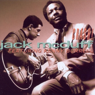 Brother Jack McDuff, Kenny Burrell: Crash! - CD