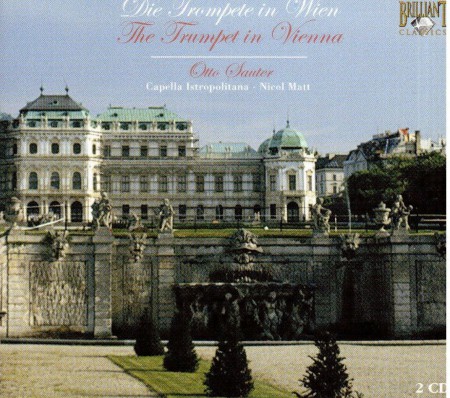 Otto Sauter, Franz Wagnermeyer, Capella Istropolitana, Nicol Matt: The Trumpet in Wien - CD
