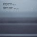 Skirting The River Road - Songs and Settings of Whitman, Blake and Vaughan - CD