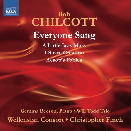 Wellensian Consort: Chilcott: Everyone Sang - A Little Jazz Mass - CD