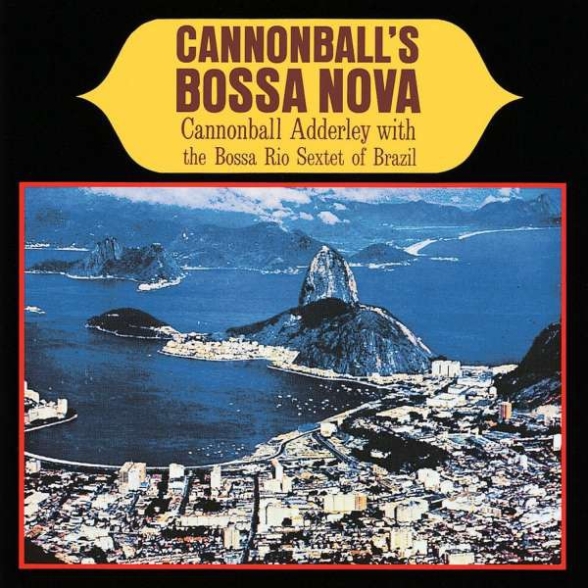 Cannonball Adderley - Cannonball's Bossa Nova