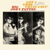 Big John Patton: Got A Good Thing Goin - Plak