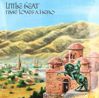 Little Feat: Time Loves A Hero - Plak