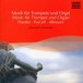 Music for Trumpet And Organ - CD