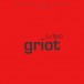 Griot - Plak
