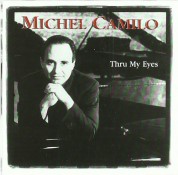Michel Camilo: Thru My Eyes - CD