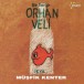 Müşfik Kenter: Bir Garip Orhan Veli - CD