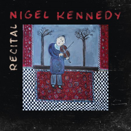 Nigel Kennedy: Recital - CD