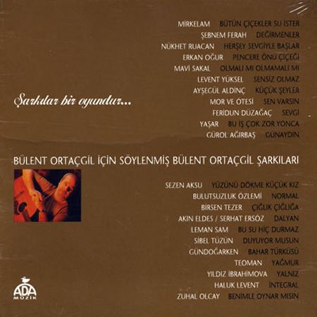 Bülent Ortaçgil, Çeşitli Sanatçılar: Şarkılar Bir Oyundur - CD Foto #1