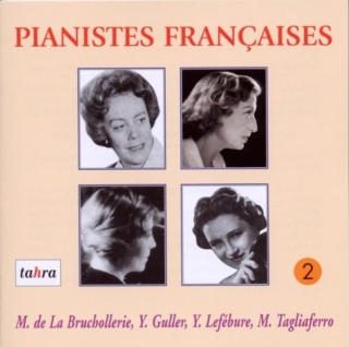 Monique de la Bruchollerie, Youra Guller, Yvonne Lefebure, Magda Tagliaferro: Pianistes Francaises Vol.2 - CD