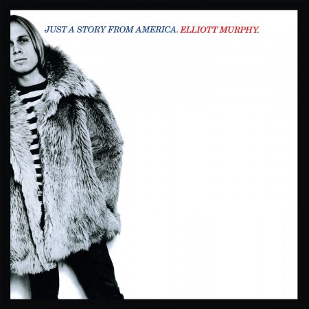 Elliott Murphy: Just A Story From America - Plak