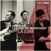 La Lom: The Los Angeles League Of Musicians - CD