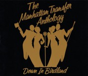 The Manhattan Transfer Anthology: Down In Birdland - CD