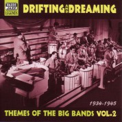 Themes Of The Big Bands: Drifting and Dreaming (1934-1945) - CD