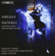 Lahti Symphony Orchestra, Osmo Vanska: Sibelius - Snöfrid: Sibelius, Jean - CD