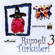Çeşitli Sanatçılar: Rumeli Türküleri - 3 - CD