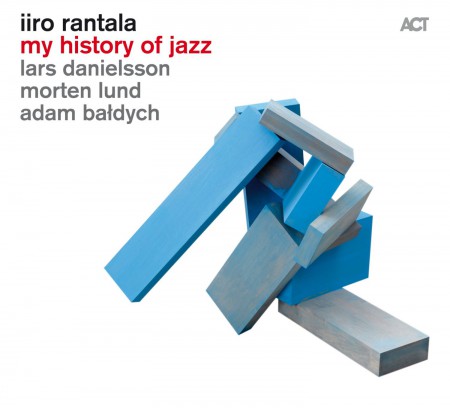 Iiro Rantala: my history of jazz - CD