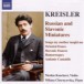 Fritz Kreisler: Russian And Slavonic Miniatures - CD