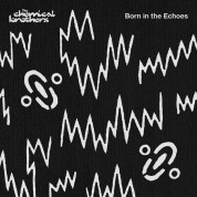 The Chemical Brothers: Born In The Echoes - Plak