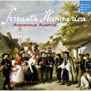 Accentus Austria: Serenata Hungarica - CD