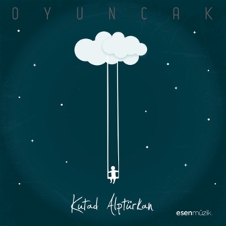 Kutad Alptürkan: Oyuncak - CD