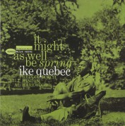 Ike Quebec: It Might As Well Be Spring - CD