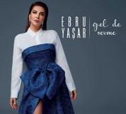 Ebru Yaşar: Gel de Sevme - CD