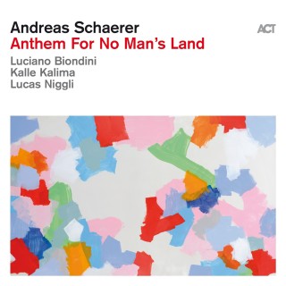 Andreas Schaerer: Anthem For No Man's Land - Plak